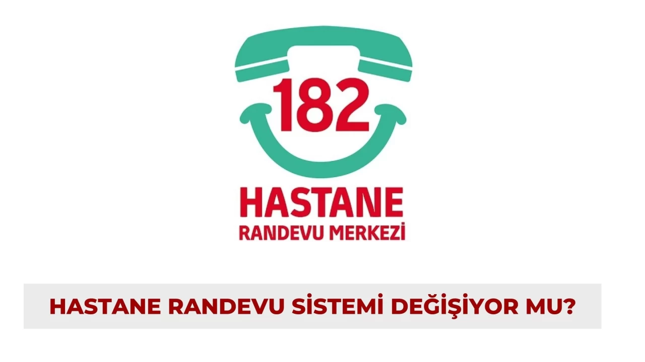 Hastane Randevu Sistemi Değişiyor mu?