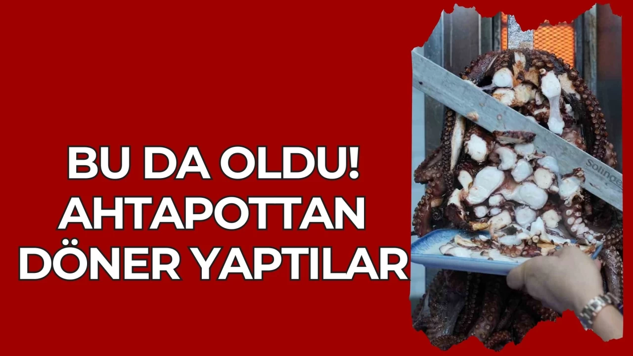 Bu da Oldu! Ahtapottan Döner Yaptılar: Ankara'da Yeni Lezzet Deneyimi