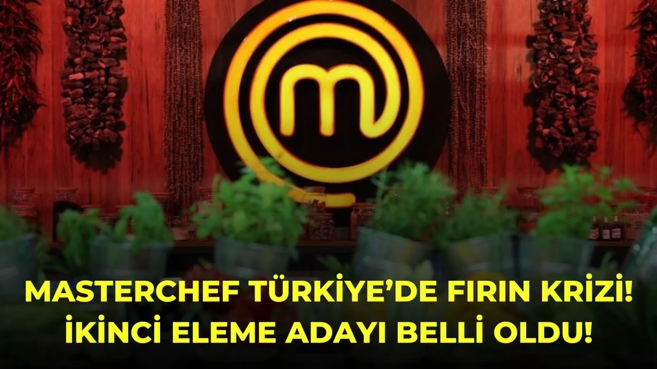 MasterChef Türkiye’de Fırın Krizi! İkinci Eleme Adayı Belli Oldu!