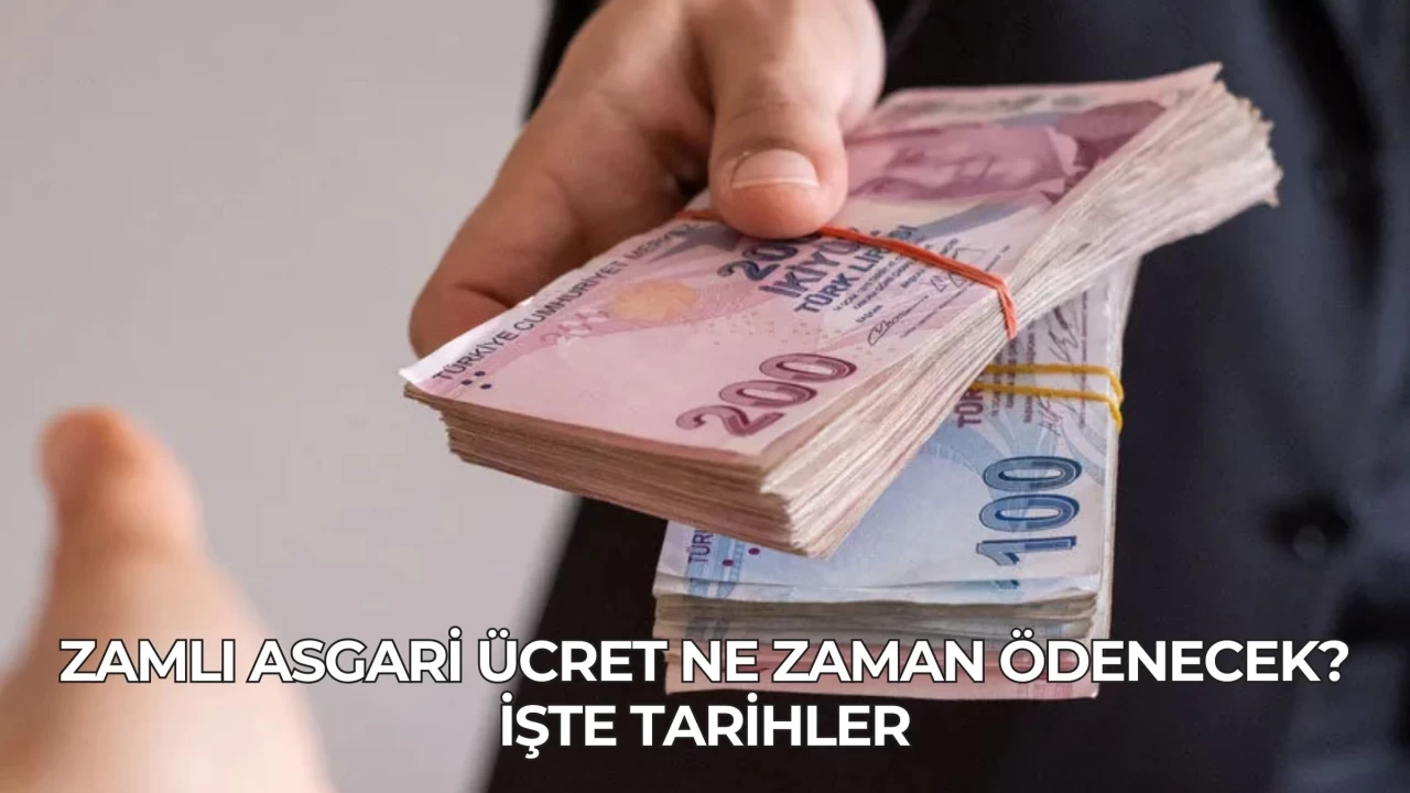 Zamlı Asgari Ücret Ne Zaman Ödenecek? İşte Tarihler