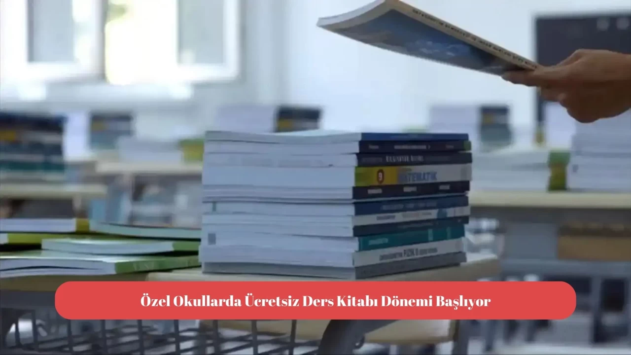 Özel Okullarda Ücretsiz Ders Kitabı Dönemi Başlıyor