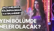 İnci Taneleri 25. Bölüm Fragmanı Yayınlandı mı? Yeni Bölümde Neler Olacak?