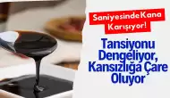 Saniyesinde Kana Karışıyor! Tansiyonu Dengeliyor, Kansızlığa Çare Oluyor