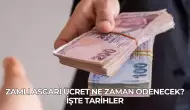 Zamlı Asgari Ücret Ne Zaman Ödenecek? İşte Tarihler