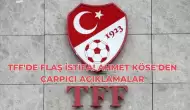 TFF'de Flaş İstifa! Ahmet Köse'den Çarpıcı Açıklamalar