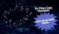 Bu 3 Burç Çeyiz Hazırlasın! 2025 Yılında Evlilik Kapıda