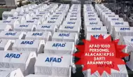 AFAD 1000 Personel Alacak! KPSS Şartı Aranmıyor