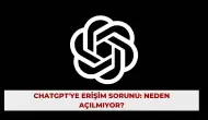 ChatGPT'ye Erişim Sorunu: Neden Açılmıyor?