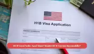 H1-B Vizesi Nedir, Nasıl Alınır? Kimler H1-B Vizesine Başvurabilir?