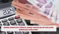 Erken Emeklilik Fırsatı: Hangi Hastalıklar Malulen Emeklilik Sağlıyor?