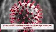 HMPV Virüsü Nedir? Belirtileri ve Bulaşma Yolları Nelerdir?