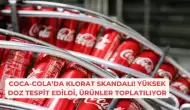 Coca-Cola’da Klorat Skandalı! Yüksek Doz Tespit Edildi, Ürünler Toplatılıyor