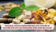 Bakanlık Takviye Ürünlerini İfşa Etti: Vitamin ve Kolajen Diye Satılan Ürünlerde Şoke Eden Bulgular!