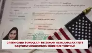 Green Card Sonuçları Ne Zaman Açıklanacak? İşte Başvuru Sonucunuzu Öğrenme Yöntemi!