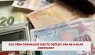 SGK Prim Ödemeleri 2025’te Değişti: Kim Ne Kadar Ödeyecek?