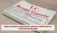 Siber Güvenlik Başkanlığı Kuruldu: Görevleri ve Yetkileri Belirlendi