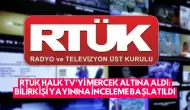 RTÜK Halk TV’yi Mercek Altına Aldı: Bilirkişi Yayınına İnceleme Başlatıldı