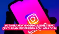 Instagram’ın Yeni Güncellemesi Tepki Çekti: Adam Mosseri’den Açıklama Geldi