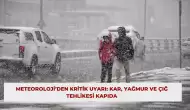 Meteoroloji’den Kritik Uyarı: Kar, Yağmur ve Çığ Tehlikesi Kapıda