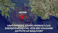 Santorini’de Sismik Hareketlilik Endişelendiriyor: Yeni Bir Volkanik Aktivite Mi Başlıyor?