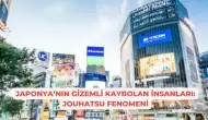 Japonya’nın Gizemli Kaybolan İnsanları: Jouhatsu Fenomeni