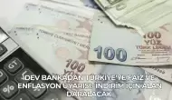 Dev Bankadan Türkiye'ye Faiz ve Enflasyon Uyarısı: 'İndirim İçin Alan Daralacak'