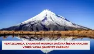 Yeni Zelanda, Taranaki Mounga Dağı’na İnsan Hakları Verdi: Yasal Şahsiyet Kazandı!