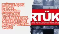 RTÜK’ten Şok Karar: İmamoğlu Yayınları Nedeniyle NOW, SÖZCÜ, TELE1 ve Halk TV’ye Ceza Yağdı