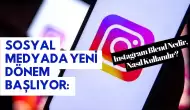 Sosyal Medyada Yeni Dönem Başlıyor: Instagram Blend Nedir, Nasıl Kullanılır?