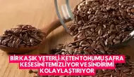 Bir Kaşık Yeterli: Keten Tohumu Safra Kesesini Temizliyor ve Sindirimi Kolaylaştırıyor