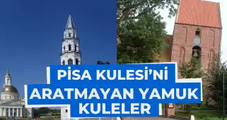 Dünyadaki Tek Eğik Kule Pisa Değil! Bunları Biliyor Olamazsınız...