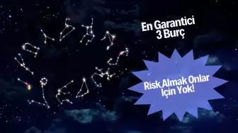 En Garantici 3 Burç: Risk Almak Onlar İçin Yok! Her Adımlarını Hesaplayarak Atıyorlar