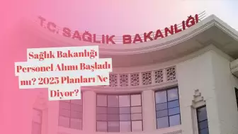 Sağlık Bakanlığı Personel Alımı Başladı mı? 2025 Planları Ne Diyor?