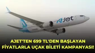 AJet'ten 699 TL'den Başlayan Fiyatlarla Uçak Bileti Kampanyası!