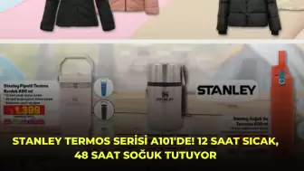 Stanley Termos Serisi A101'de! 12 Saat Sıcak, 48 Saat Soğuk Tutuyor