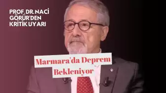 Prof. Dr. Naci Görür'den Kritik Uyarı: Marmara'da Deprem Bekleniyor