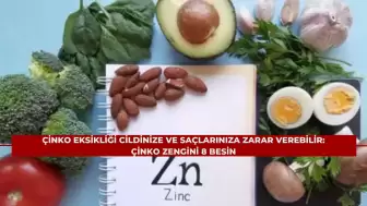 Çinko Eksikliği Cildinize ve Saçlarınıza Zarar Verebilir: Çinko Zengini 8 Besin