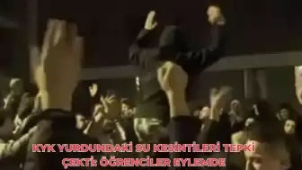 KYK Yurdundaki Su Kesintileri Tepki Çekti: Öğrenciler Eylemde