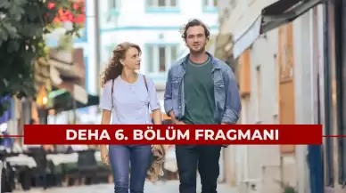 Deha 6. Bölüm Fragmanı Yayınlandı mı?