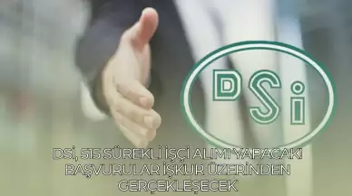 DSİ, 515 Sürekli İşçi Alımı Yapacak! Başvurular İŞKUR Üzerinden Gerçekleşecek