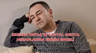 Serdar Ortaç’ın Sosyal Medya Hesaplarına Erişim Engeli: Yasa Dışı Bahis Soruşturması Genişliyor