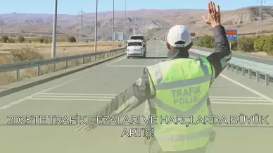 2025'te Trafik Cezaları ve Harçlarda Büyük Artış!