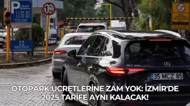 Otopark Ücretlerine Zam Yok: İzmir'de 2025 Tarife Aynı Kalacak!