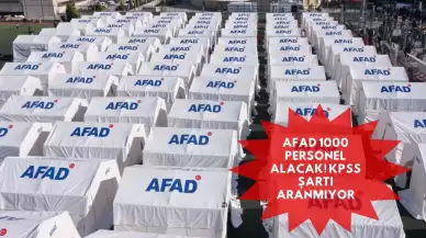 AFAD 1000 Personel Alacak! KPSS Şartı Aranmıyor