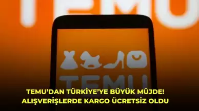 Temu’dan Türkiye’ye Büyük Müjde! Alışverişlerde Kargo Ücretsiz Oldu