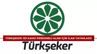 TÜRKŞEKER 133 kamu personeli alımı için ilan yayımladı!