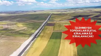 Miras Tarlaları Üretime Kazandırılıyor: İşlenmeyen Topraklar Dijital Kiralama ile Kiralanacak!