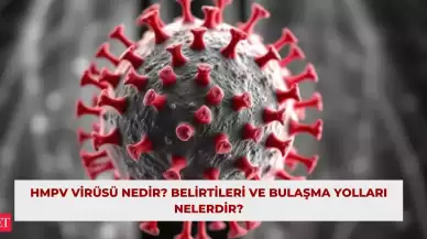 HMPV Virüsü Nedir? Belirtileri ve Bulaşma Yolları Nelerdir?