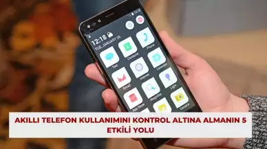 Akıllı Telefon Kullanımını Kontrol Altına Almanın 5 Etkili Yolu