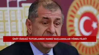 Ümit Özdağ Tutuklandı! Hangi Suçlamalar Yöneltildi?